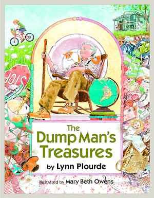 The Dump Man’s Treasures – Hardcover, by Lynn Plourde – Good