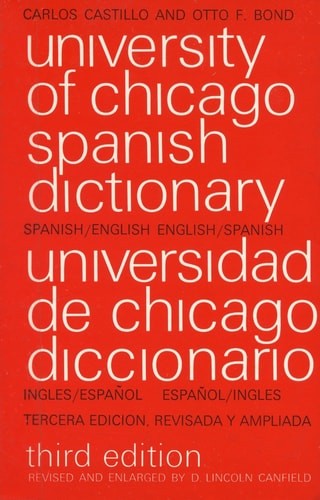The University of Chicago Spanish Dictionary (Phoenix Book; P300) by Castillo, C