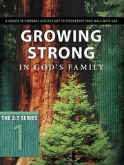 Growing Strong in God’s Family: Rooted and Built Up in Him (The 2:7 Series) –