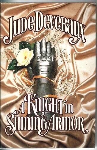 A Knight in Shining Armor – Hardcover By Deveraux, Jude – GOOD