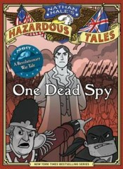 One Dead Spy (Nathan Hale’s Hazardous Tales #1) – Hardcover – VERY GOOD