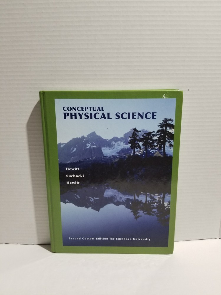 Conceptual Physical Science by Hewitt and Suchocki (HC) Second Edinboro Edition