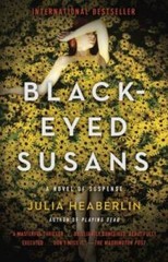 Black-Eyed Susans: A Novel of Suspense – Paperback By Heaberlin, Julia – GOOD