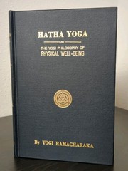 Hatha Yoga or The Yogi Philosophy of Physical Well-Being Yogi Ramacharaka HB