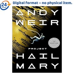 Project Hail Mary: A Novel, Andy Weir 2021