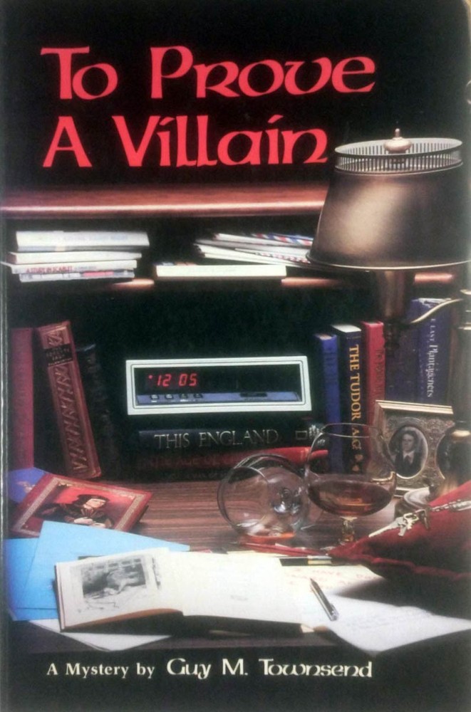 To Prove a Villain: A Mystery by Guy M. Townsend / 1985 Trade Paperback