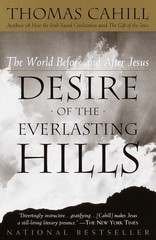 Desire of the Everlasting Hills: The World Before and After Jesus (The Hinge…