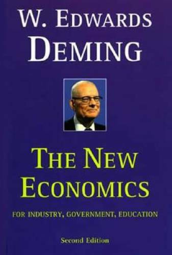 The New Economics for Industry, Government, Education – 2nd Edition – GOOD