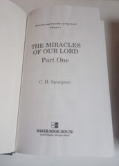 Miracles and Parables of Our Lord 3 Volume Set Charles Spurgeon 2003 Baker House
