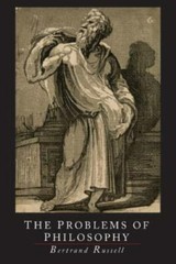 The Problems of Philosophy by Bertrand, Russell