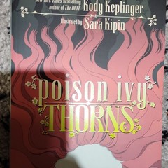 DC Comics Poison Ivy: Thorns Hardcover Graphic Novel Kody Keplinger Sara Kipin