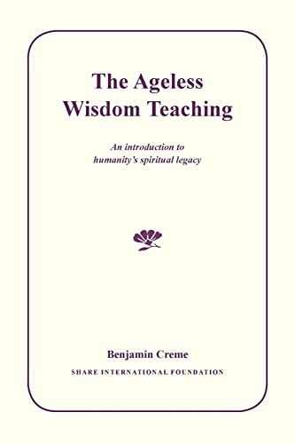 The Ageless Wisdom Teaching: An – Paperback, by Creme Benjamin – Very Good