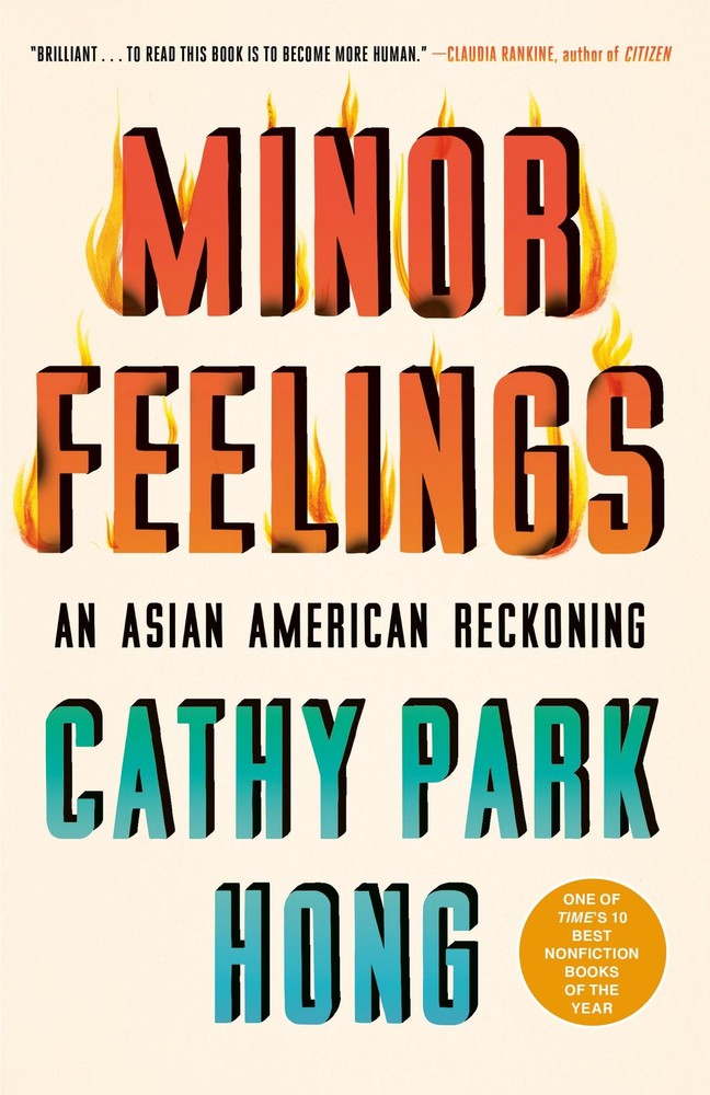 Minor Feelings: An Asian American Reckoning (One World Essentials)