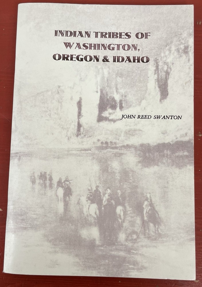 Indian Tribes of Washington, Oregon & Idaho by John Reed Swanton PB Ye Galleon