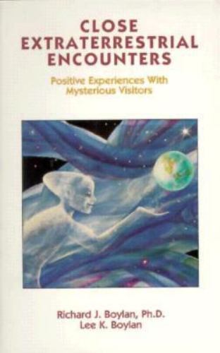 Close Extraterrestrial Encounters: Positive Experiences With Mysterious Visitors