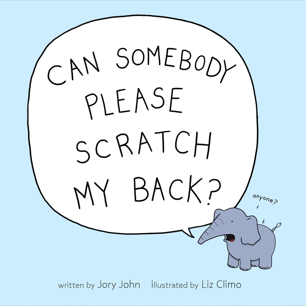 Can Somebody Please Scratch My Back? – hardcover Climo, Liz|John, Jory