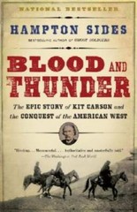 Blood and Thunder: The Epic Story of Kit Carson and the Conquest of the A – GOOD