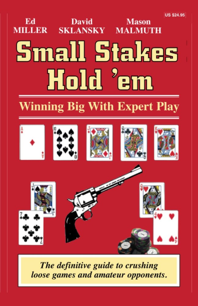 Small Stakes Hold ’em: Winning Big with Expert Play (Small Stakes Poker Game…