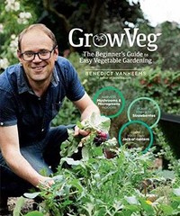 GrowVeg: The Beginner’s Guide to Easy – Hardcover, by Vanheems Benedict – New h