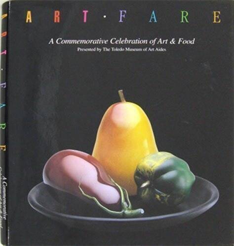 Art Fare: A Commemorative Celebration of Art and Food – Hardcover – GOOD