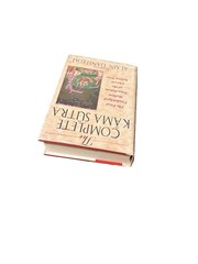 The Complete Kama Sutra : The First Unabridged Modern Translation of the Classic