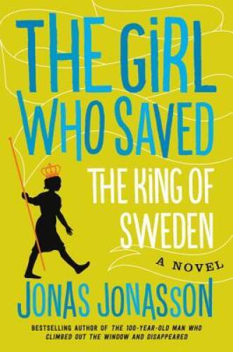 The Girl Who Saved the King of Sweden: A Novel – Paperback – VERY GOOD