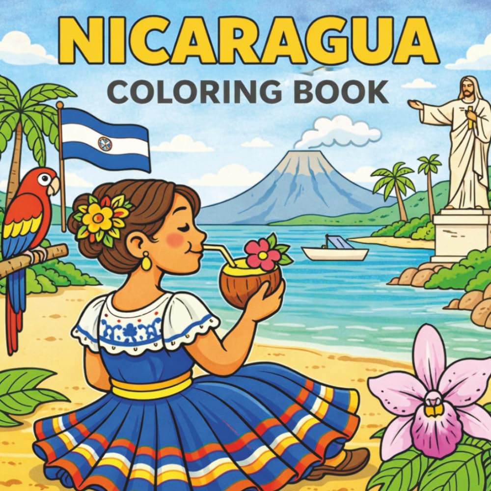 Nicaragua Coloring Book: 31 Pages Inspired by Volcanoes, Lakes, Cities & Culture