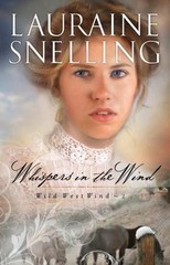 Whispers in the Wind (Wild West Wind) by Lauraine Snelling, Acceptable Book