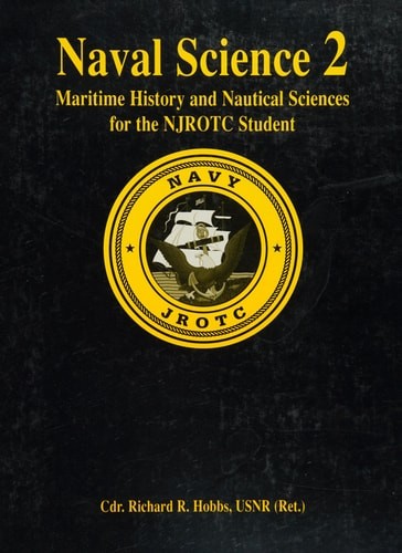 Naval Science 2: Maritime History and Nautical Sciences for the NJROTC Student b