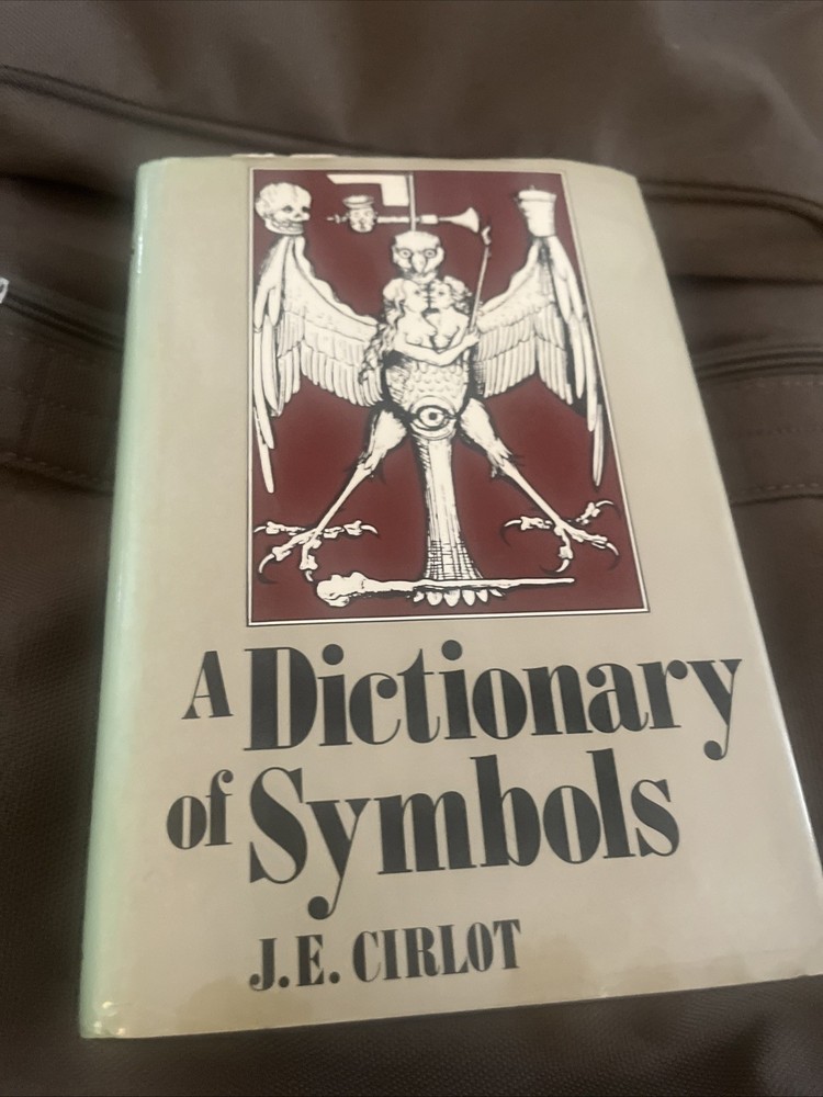 A Dictionary of Symbols J.E. Cirlot 1971 2nd Edition (Mythology Occult More)