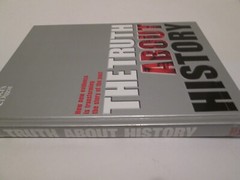 The Truth About History 2004 Hardcover 320 Pages – Readers Digest Association