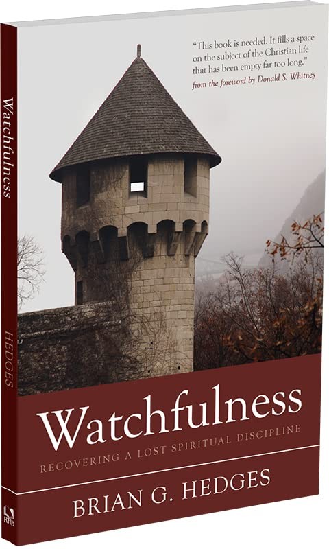 Watchfulness: Recovering a Lost Spiritual Discipline – Paperback – VERY GOOD