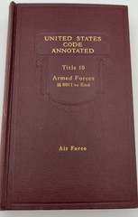 United States Code Annotated Title 10 Armed Forces General Military Law