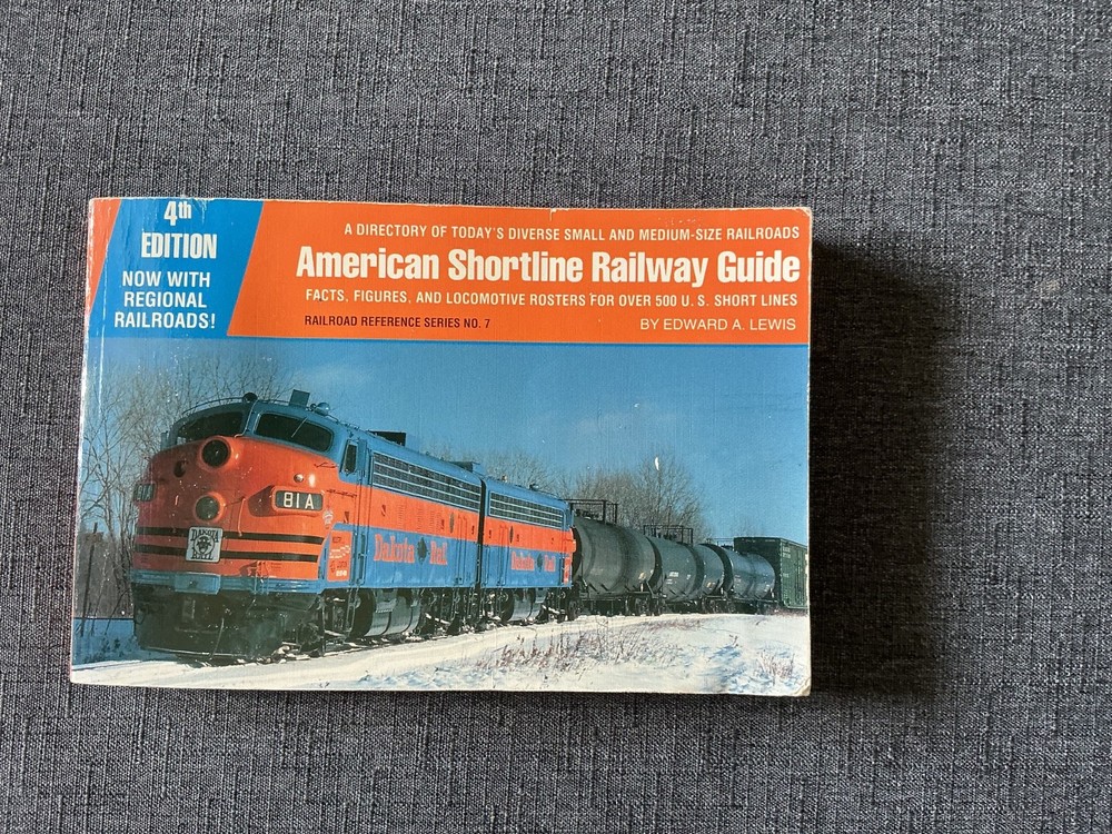 1991 Lewis AMERICAN SHORTLINE RAILWAY GUIDE 4th Ed’n Trainspotting reference tpb