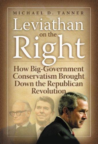 Leviathan on the Right: How Big-Government Con- Institute, 1933995009, hardcover