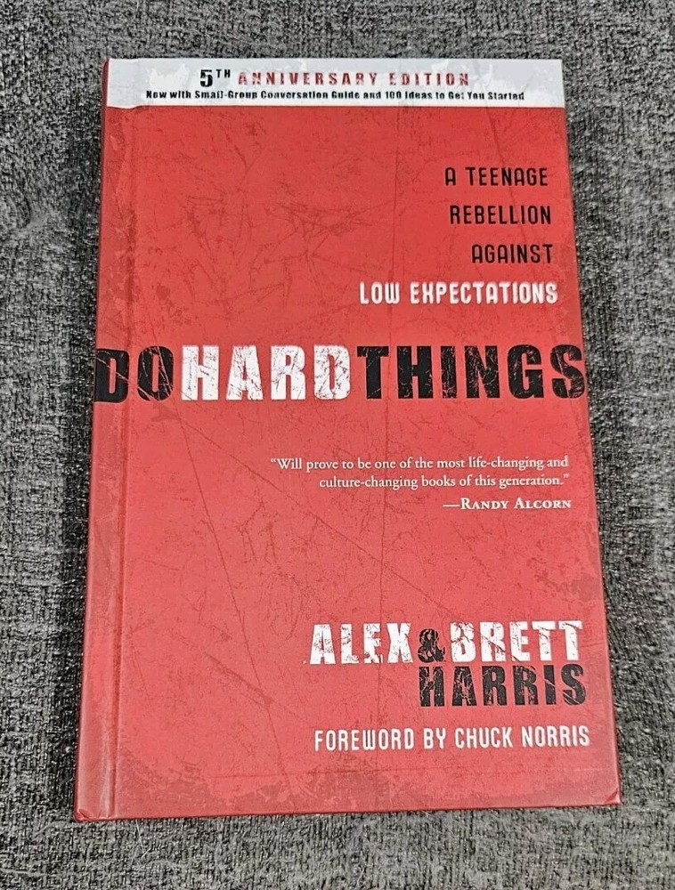 Do Hard Things A Teenage Rebellion Against Low Expectations Brett Alex Harris HC