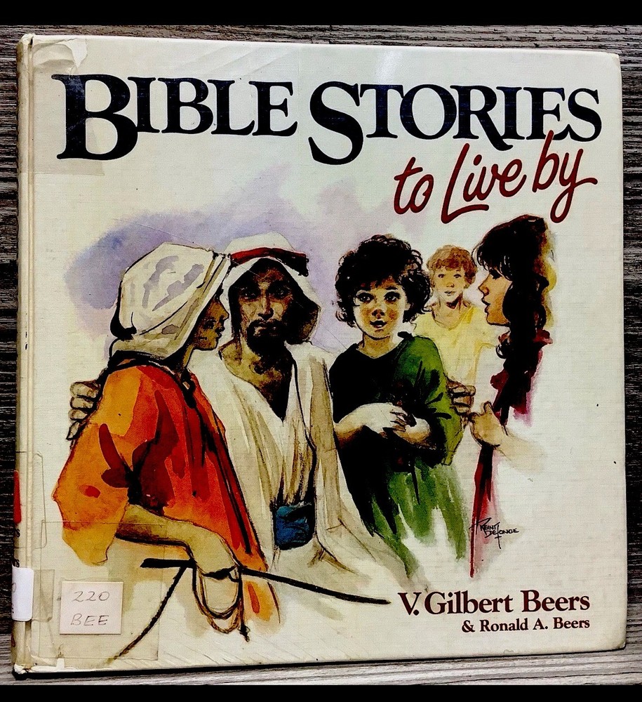 Bible Stories to Live By Book Illustrated V. Gilbert & Ronald A. Beers