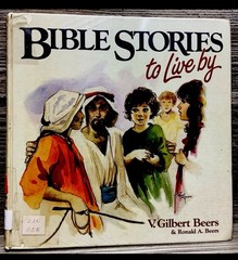 Bible Stories to Live By Book Illustrated V. Gilbert & Ronald A. Beers