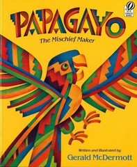 Papagayo: The Mischief Maker – 9780152594640, paperback, Gerald McDermott
