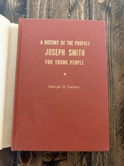 A History of the Prophet Joseph Smith for Young People Geo Q Cannon 1957 HCDJ