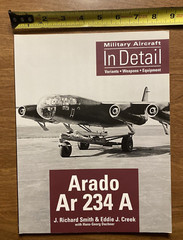 Military Aircraft In Detail Arado Ar 234 A by J. R. Smith E. J. Creek 2006 Book
