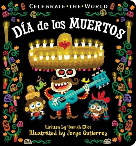 DÃ­a de los Muertos (Celebrate the World) – Board book By Eliot, Hannah – GOOD