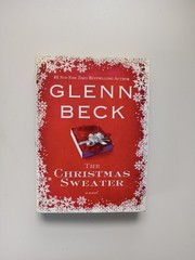 The Christmas Sweater by Glenn Beck 2008 Hardcover – Good Condition