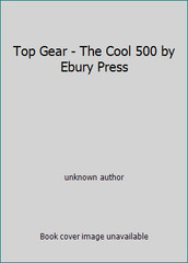 Top Gear – The Cool 500 by Ebury Press by unknown author