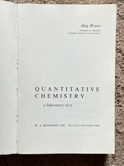QUANTITATIVE CHEMISTRY: A Laboratory Text, Jurg Waser 1964 PB, 435 pages