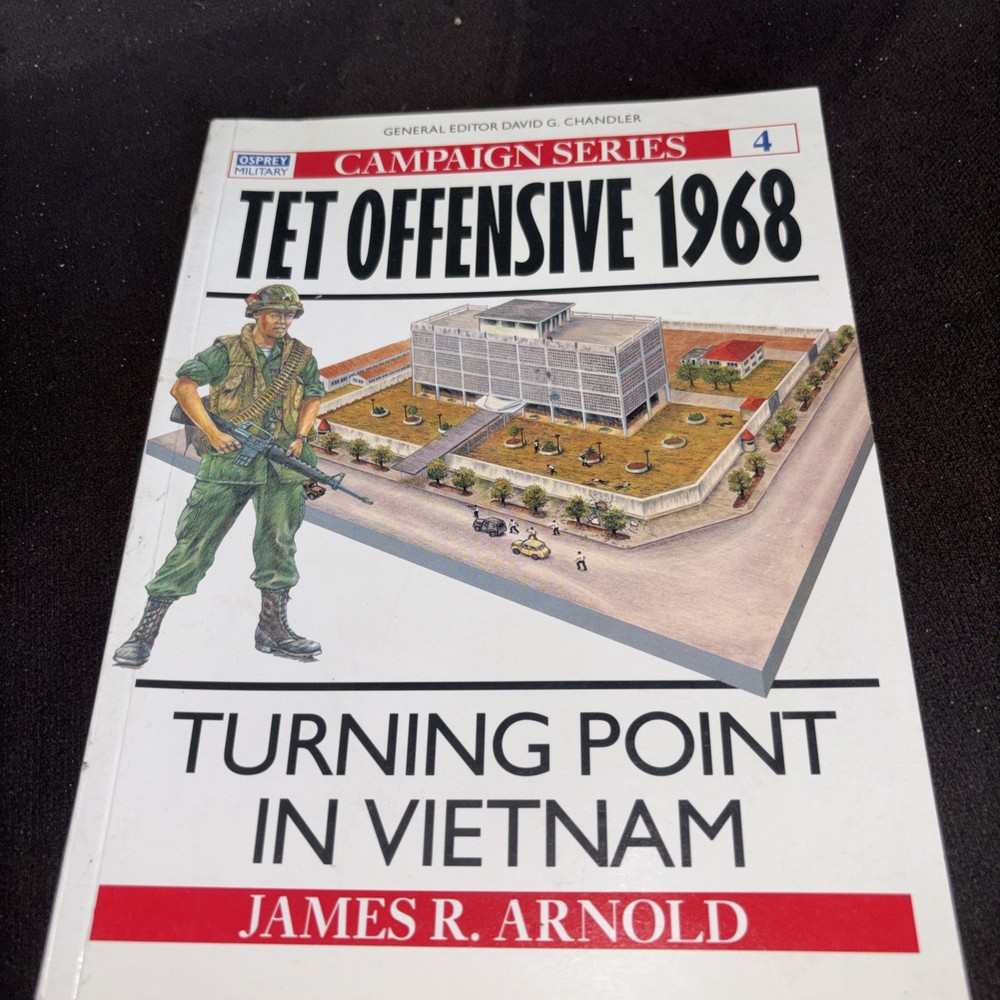Osprey Campaign Series „Tet Offensive 1968 – The Turning Point” Book No. 4