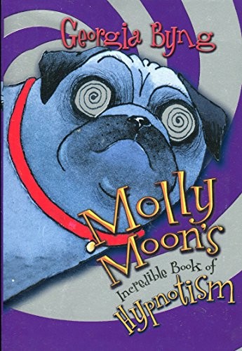 MOLLY MOON’S INCREDIBLE BOOK OF HYPNOTISM by georgia-byng