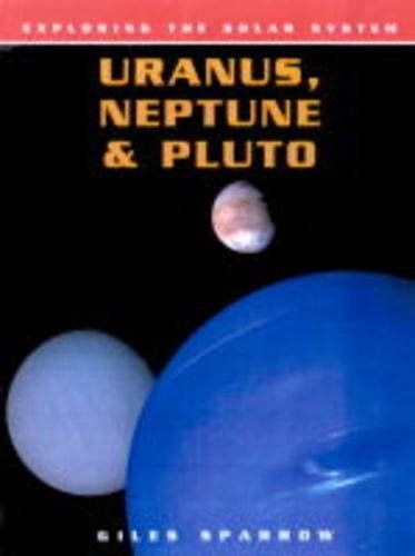 Exploring the Solar System Uranus Neptun By Giles Sparrow