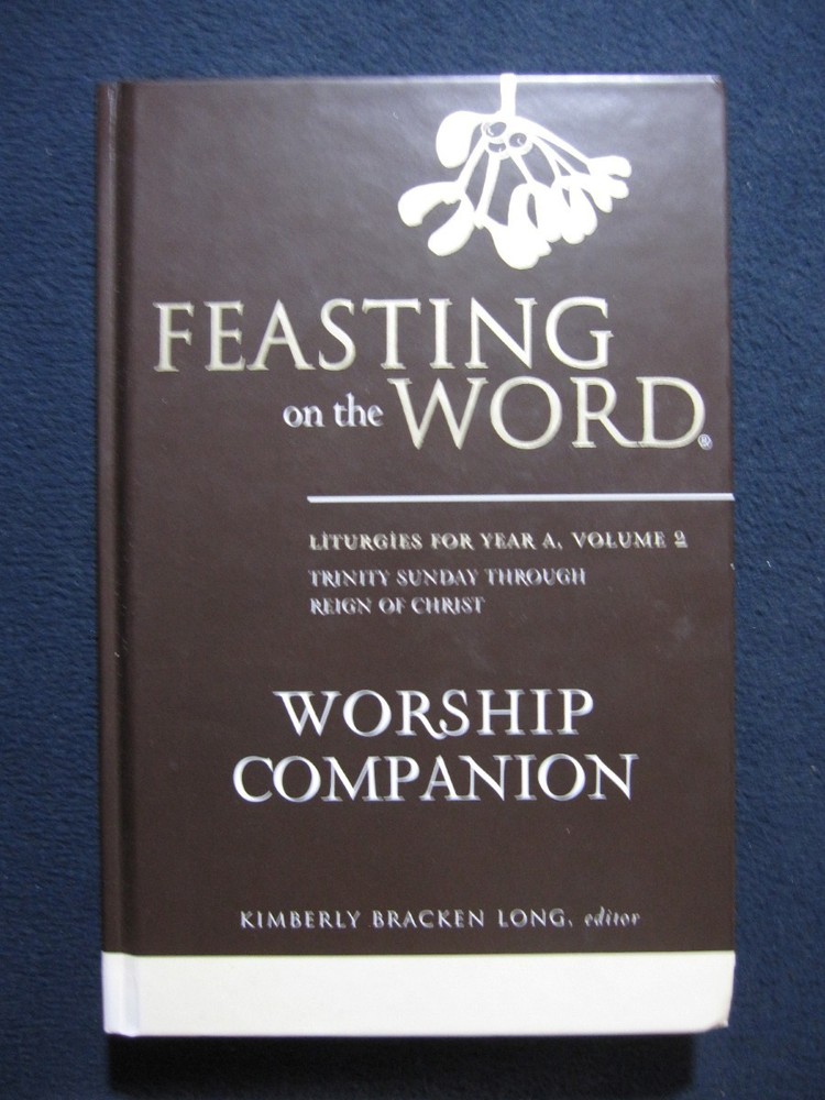 Feasting on the Word Worship Companion Liturgies for Year A, Volume 2 with CD