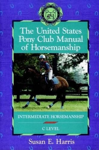 Susan E Harris The United States Pony Club Manual of Horsemanship (Hardback)